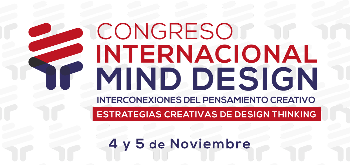 Congreso Internacional Mind design: Interconexiones del pensamiento creativo
